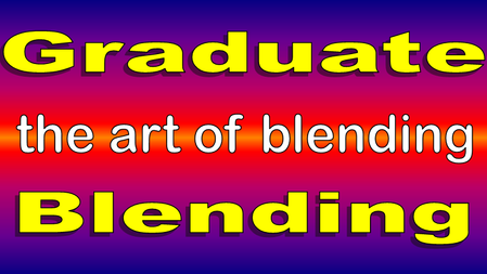 The Art of Graduate Blending Part l